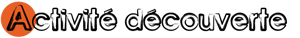 ACTIVITE-DECOUVERTE
